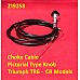 Choke Cable - Pictorial Type Knob - Triumph TR6 PI Models -  CR Models  219258