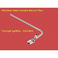 Stainless Steel Coolant Return Pipe. Triumph Spitfire.  212416SS