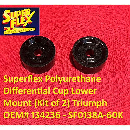Superflex Polyurethane Differential Cup Lower Mount (Kit of 2) Triumph OEM# 134236 - SF0138A-60K