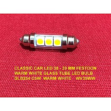 CLASSIC CAR LED 38 - 39 MM FESTOON WARM WHITE GLASS TUBE LED BULB GLB254 C5W  WARM WHITE    WV39WW