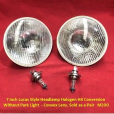7 Inch Lucas Style Headlamp Halogen H4 Conversion  - Without Park Light  - Convex Lens. Sold as a Pair   M200