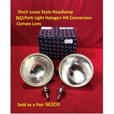 7 Inch Lucas Style Headlamp Halogen H4 Conversion  - Without Park Light  - Convex Lens. Sold as a Pair   M200
