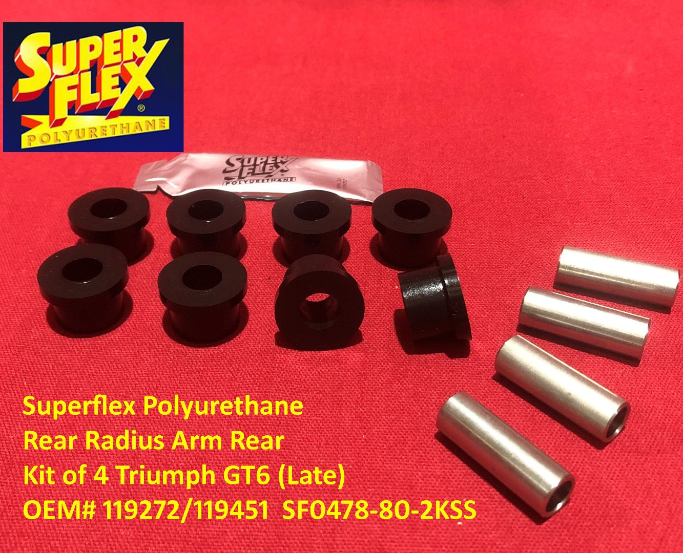 Superflex Polyurethane Rear Radius Arm Rear (Kit of 4) Triumph  OEM# 119451  SF0478-80-2KSS