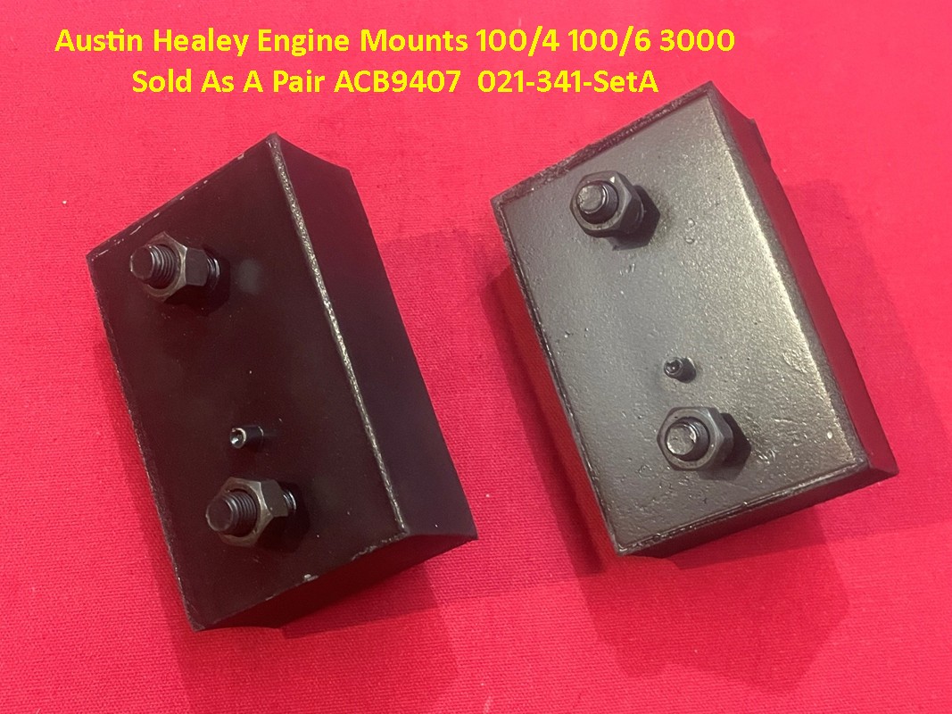 Austin Healey Engine Mount 100/4 100/6 3000 Sold As A Pair ACB9407 021-341-SetA Austin Healey Engine Mount 100/4 100/6 3000 Sold As A Pair ACB9407 021-341-SetA