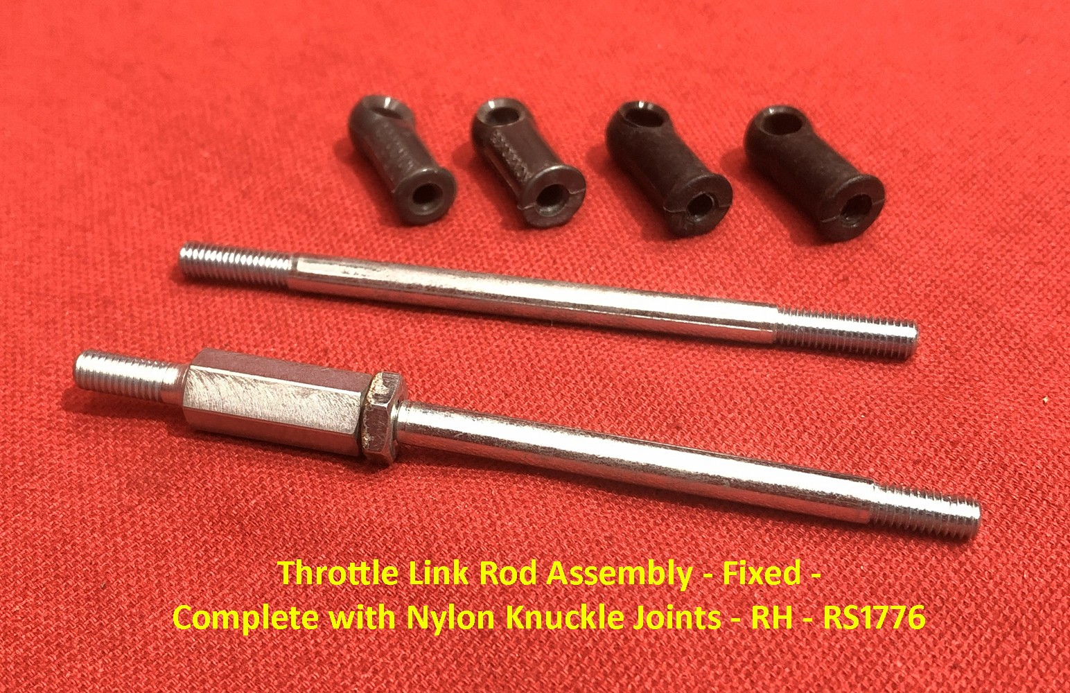 Throttle Link Rod Assembly - Fixed - Complete with Nylon Knuckle Joints - RH - RS1776 Throttle Link Rod Assembly - Fixed - Complete with Nylon Knuckle Joints - RH - RS1776